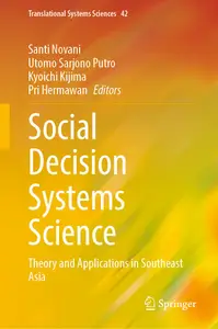 Social Decision Systems Science: Theory and Applications in Southeast Asia