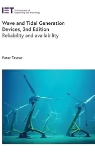 Wave and Tidal Generation Devices: Reliability and availability, 2nd Edition