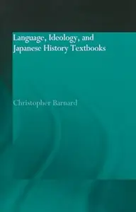 Language, Ideology and Japanese History Textbooks