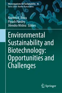 Environmental Sustainability and Biotechnology: Opportunities and Challenges