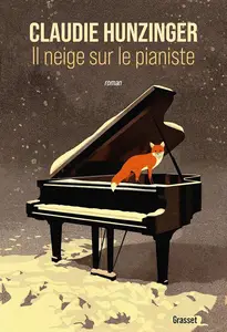 Claudie Hunzinger, "Il neige sur le pianiste"