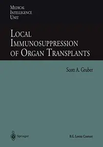 Local Immunosuppression of Organ Transplants
