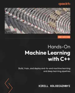 Hands-On Machine Learning with C++, 2nd Edition