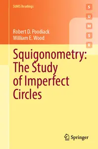 Squigonometry: The Study of Imperfect Circles (Springer Undergraduate Mathematics Series)