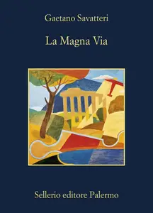 La Magna Via - Gaetano Savatteri