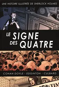 Une histoire illustrée de Sherlock Holmes - Tome 3 - Le Signe des quatre