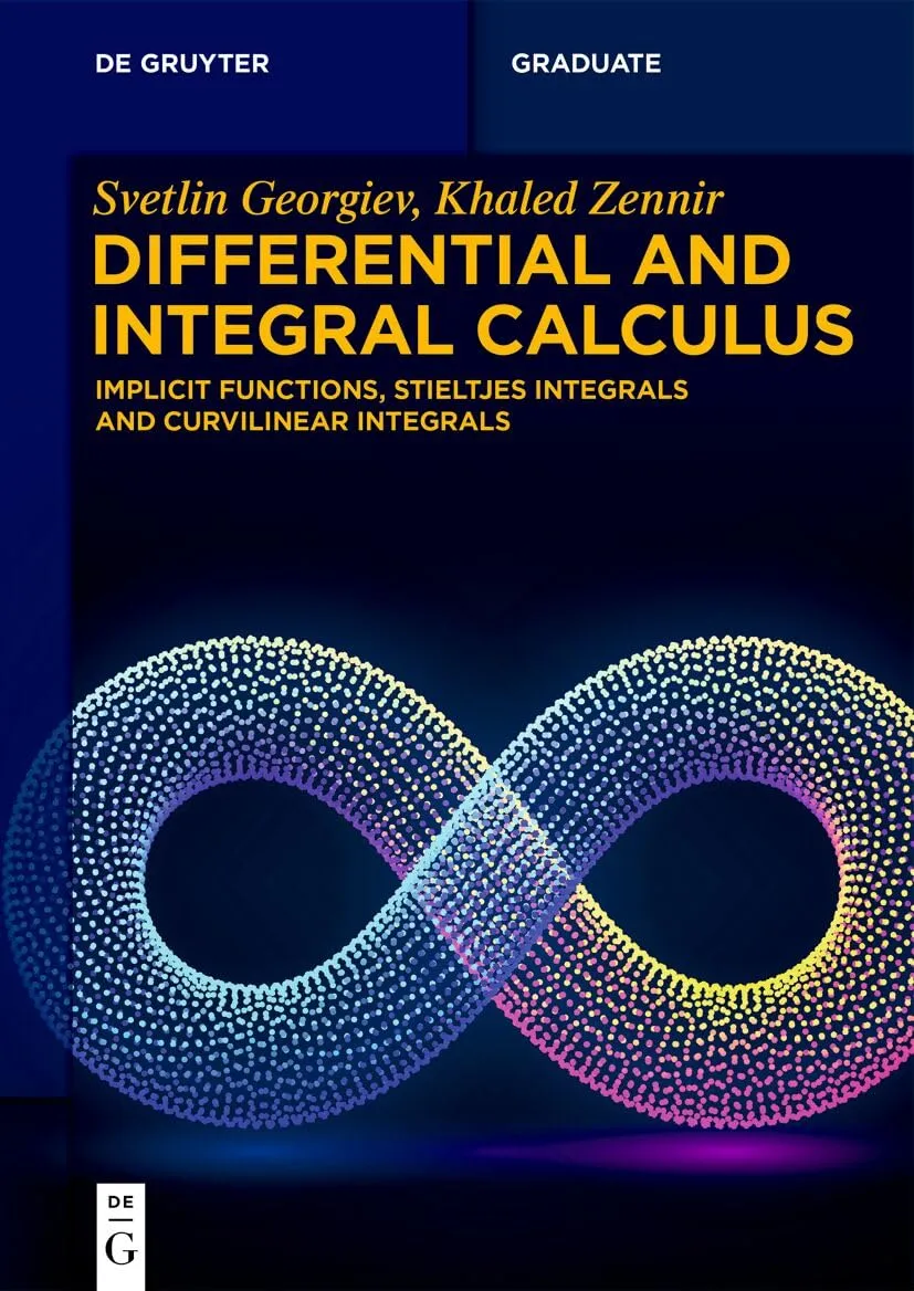 Differential and Integral Calculus: Implicit Functions, Stieltjes Integrals and Curvilinear Integrals