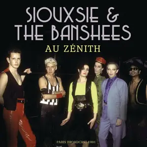 Siouxsie & The Banshees - Au Zenith (2025)