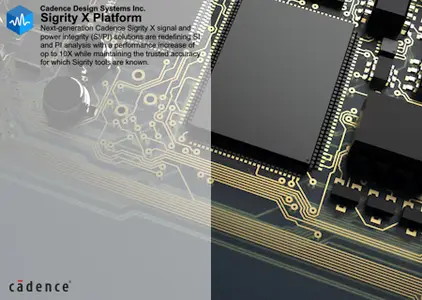 Cadence Sigrity X Platform 2025.1 (25.10.000)