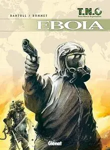 T.N.O (Terra. Nostra. Organisation) - Tome 2 - Ebola