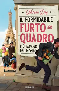 Nicholas Day - Il formidabile furto del quadro più famoso del mondo
