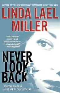 «Never Look Back» by Linda Lael Miller