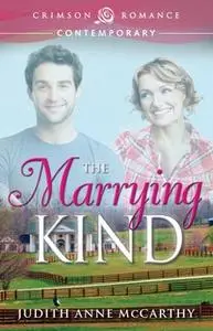 «The Marrying Kind» by Judith Anne Mccarthy