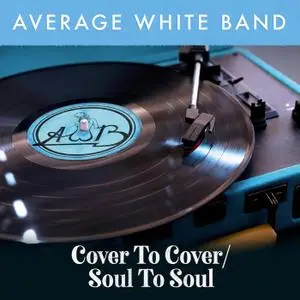 Average White Band - Cover to Cover / Soul to Soul (2021)
