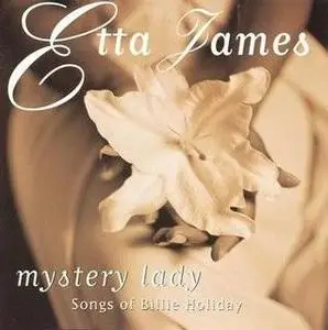 Etta James - Mystery Lady: Songs of Billie Holiday 