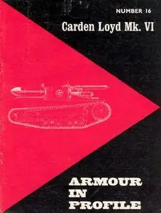 Armour in Profile Number 16: Carden Loyd Mk. VI (Repost)