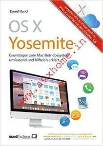 OS X Yosemite – Grundlagen zum Mac-Betriebssystem umfassend und hilfreich erklärt