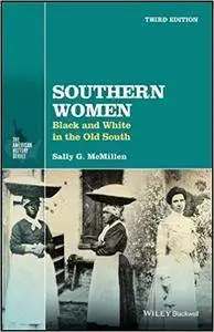 Southern Women: Black and White in the Old South, 3rd Edition
