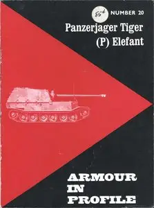Armour in Profile Number 20: Panzerjager Tiger (P) Elefant (Repost)