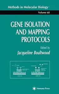 Gene Isolation and Mapping Protocols by Jacqueline Boultwood [Repost]