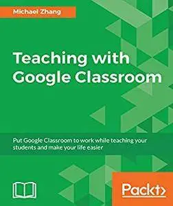 Teaching with Google Classroom