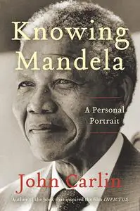 Knowing Mandela: A Personal Portrait (Repost)