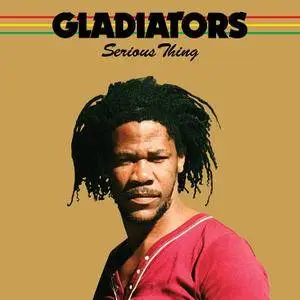 Gladiators - Serious Thing (1984/2018)