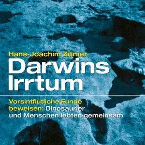 «Darwins Irrtum» by Hans-Joachim Zillmer