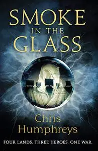 Smoke in the Glass: Immortals' Blood Book One