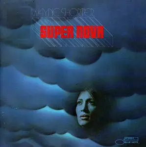 Wayne Shorter - Super Nova (1969) {Blue Note, Ron McMaster}