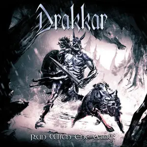 Drakkar - Run with the Wolf (2015) [Limited Edition]
