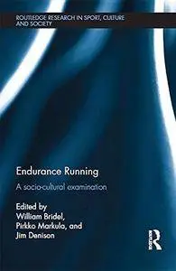 Endurance Running: A Socio-Cultural Examination (Repost)