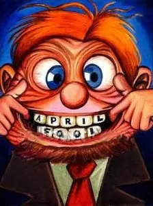 April 1 - Fools Day - Watch Your Back !!!