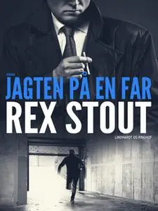 «Jagten på en far» by Rex Stout