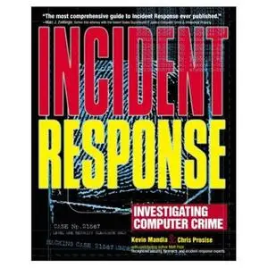 Incident Response: Investigating Computer Crime