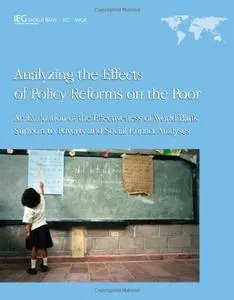 Analyzing the Effects of Policy Reforms on the Poor: An Evaluation of the Effectiveness of World Bank Poverty