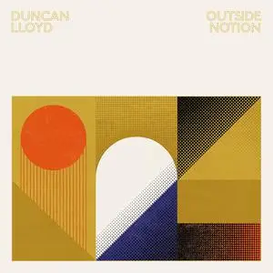 Duncan Lloyd - Outside Notion (2021 Remaster) (2019/2022) [Official Digital Download]