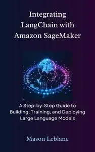 Integrating LangChain with Amazon SageMaker