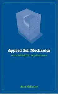 Applied Soil Mechanics with ABAQUS Applications (repost)