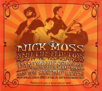 Nick Moss & The Flip Tops - Play It 'Til Tomorrow (2007)