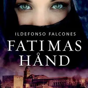 «Fatimas hånd» by Ildefonso Falcones