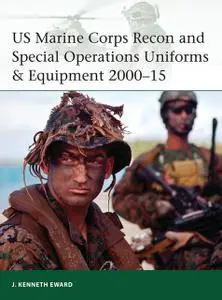 «US Marine Corps Recon and Special Operations Uniforms & Equipment 2000–15» by J. Kenneth Eward