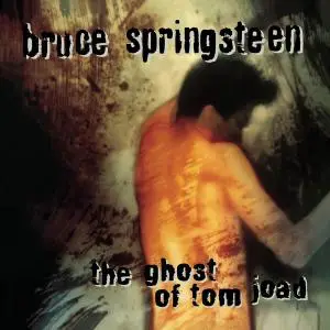 Bruce Springsteen - The Ghost Of Tom Joad (1995) [Official Digital Download]