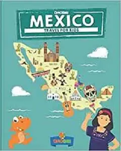 Mexico: Travel for kids: The fun way to discover Mexico (Travel Guide For Kids)