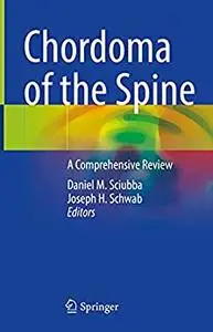 Chordoma of the Spine: A Comprehensive Review