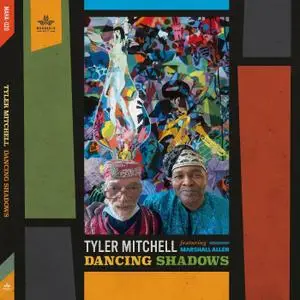 Tyler Mitchell featuring Marshall Allen - Dancing Shadows (2022)