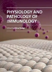 "Physiology and Pathology of Immunology" ed. by Nima Rezaei