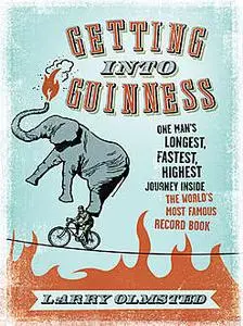«Getting into Guinness» by Larry Olmsted
