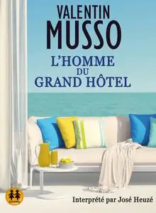 Valentin Musso, "L'homme du Grand Hôtel"