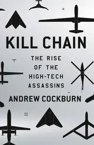 Kill Chain: The Rise of the High-Tech Assassins (repost)